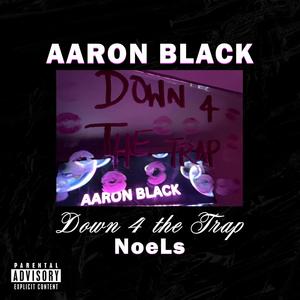 Down 4 The Trap (feat. NoeLs) (Explicit)