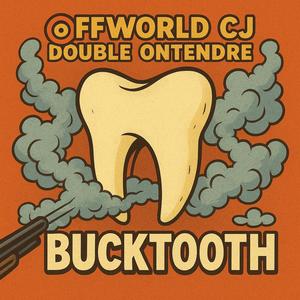 BUCKTOOTH (feat. DOUBLE ONTENDRE) (Explicit)