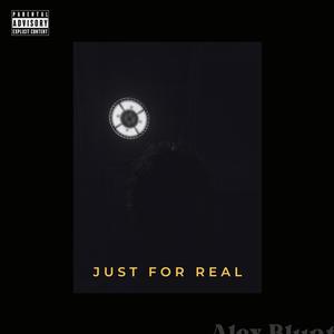 Just For Real (Explicit)