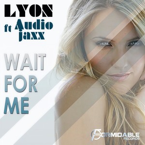 Wait For Me (Lyon Remix)