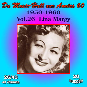 Du Music-Hall aux Années 60 (1950-1960): Lina Margy, Vol. 26/43