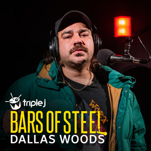Dallas Woods (triple j Bars of Steel|Explicit)