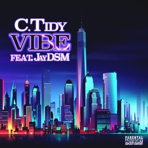 Vibe (feat. Jay DSM) [Explicit]
