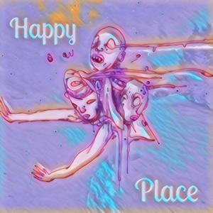 Happy Place (Explicit)