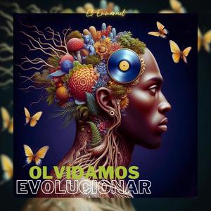 Olvidamos Evolucionar (Explicit)