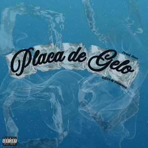 Placa de Gelo (Explicit)