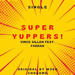 Super Yuppers! (feat. Farrah)