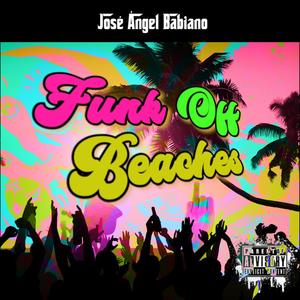 Funk Off Beaches (Explicit)