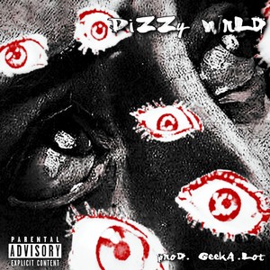 Dizzy Wrld (Explicit)