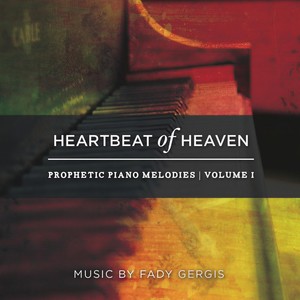 Heartbeat of Heaven: Prophetic Melodies, Vol. 1