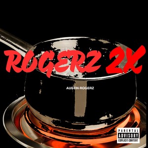 Rogerz2x (Explicit)