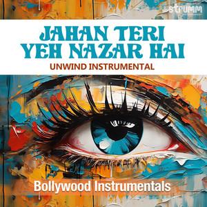 Jahan Teri Yeh Nazar Hai (Unwind Instrumental)