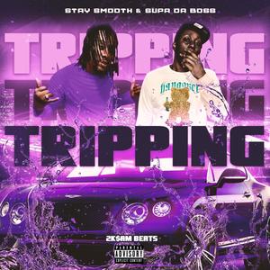 Tripping (feat. Supa Da Boss) [Explicit]