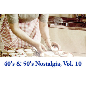 40's & 50's Nostalgia, Vol. 10