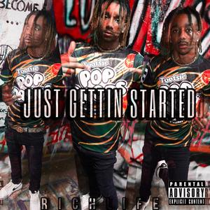 Just Gettin Started (Explicit)