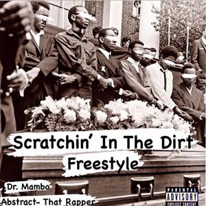 Scratchin' In The Dirt (feat. Dr. Mambo) [Explicit]