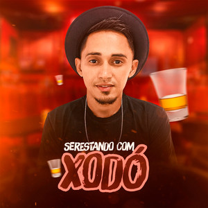 Serestando Com Xodó