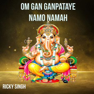 Om Gan Ganpataye Namo Namah