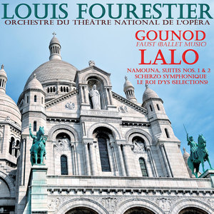 Gounod: Faust (Ballet Music) - Lalo: Namouna, Suites Nos. 1 & 2, Scherzo symphonique, Le roi d'Ys (Selections)