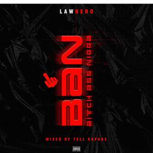 B.A.N (***** ASS NIGGA) (Explicit)