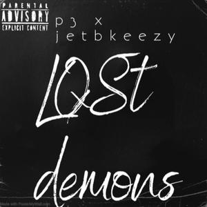 Lost Demons (feat. Jetbkeezy) [Explicit]