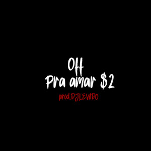 OFF Pra amar (Explicit)