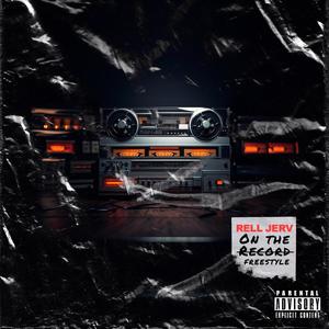 On The Record (Freestyle) (Explicit)