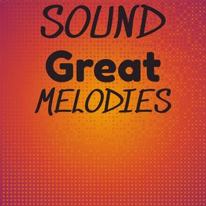 Sound Great Melodies