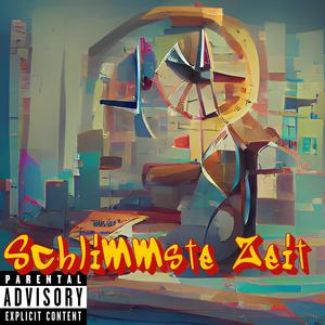 Schlimmste Zeit (Explicit)