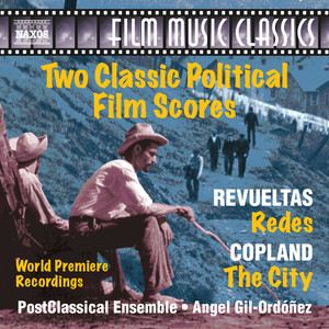 REVUELTAS, S.: Redes / COPLAND, A.: The City (2 Classic Political Film Scores) (PostClassical Ensemble, Gil-Ordóñez)