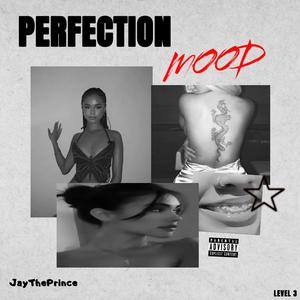 PERFECTION "Mood" (Explicit)