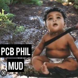 PCB Phil (Mud) (Explicit)