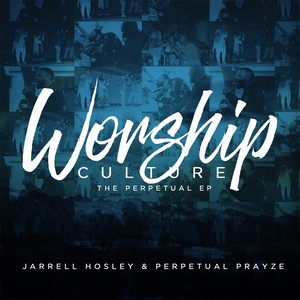 Worship Culture: The Perpetual EP