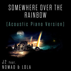 Somewhere over the Rainbow (Acoustic Piano Version)