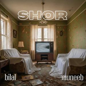 Shor (feat. Muneeb & KHANDEMIK)