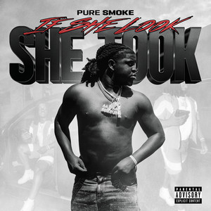 If She Look She Took (Explicit)