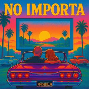 No Importa (feat. Esencia Mx) (Explicit)