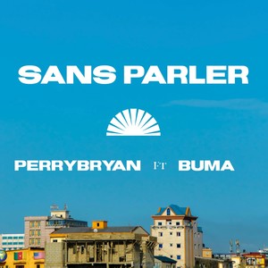 Sans Parler (feat. Buma) [Explicit]