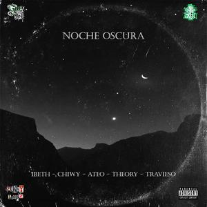 Noche Oscura (feat. Ibeth Mc, Ateo & Theory) [Explicit]