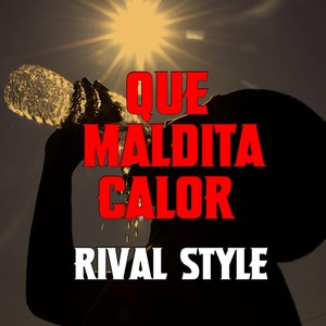 Que Maldita Calor (Explicit)