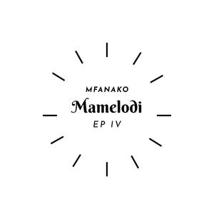 Mfanako Mamelodi Ep IV (Explicit)