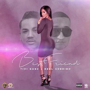 Best Friend (feat. Tivi Gunz) (Explicit)