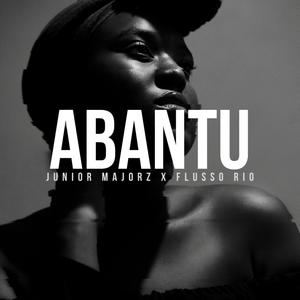 Abantu(feat. Flusso Rio)(Original)