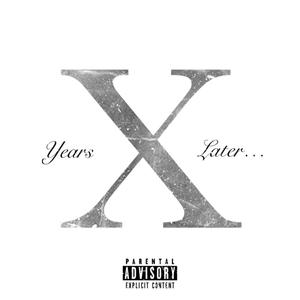 10 Years Later (Explicit)