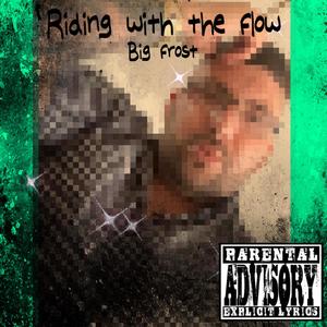 Riding with the flow (Explicit)