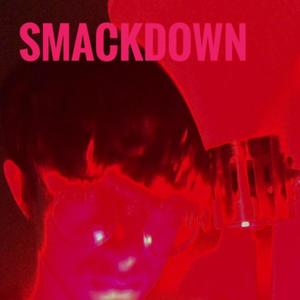 smackdown (Explicit)