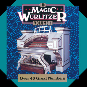 The Magic Wurlitzer, Vol. 1