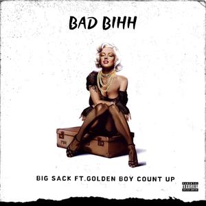 Bad Bihh(feat. Golden Boy Count Up) (Explicit)