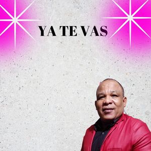 Ya Te Vas (Explicit)