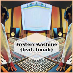 Mystery Machine(feat. Jimah) (Explicit)